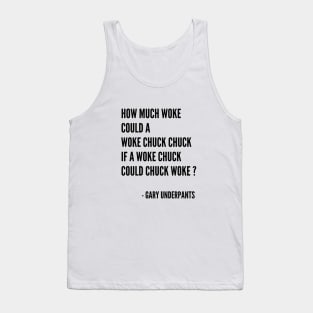 How Much Woke Could A Woke Chuck Chuck If A Woke Chuck Could Chuck Woke? Tank Top